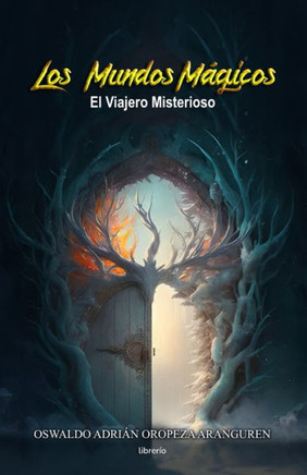 Los Mundos Mágicos: El Viajero Misterioso