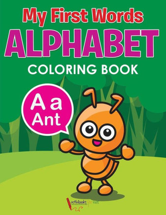 My First Words Alphabet Coloring Book