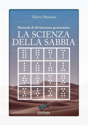 La scienza della sabbia - Manuale di divinazione geomantica