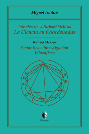 La Ciencia En Coordenadas: Semántica E Investigación Filosóficas, Iintroducción a Richard McKeon