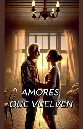 Amores Que Vuelven Amores Que Vuelven