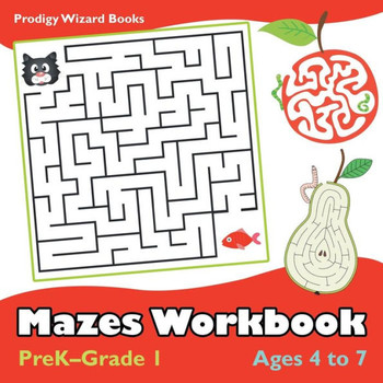 Mazes Workbook Prek-Grade 1 - Ages 4 To 7