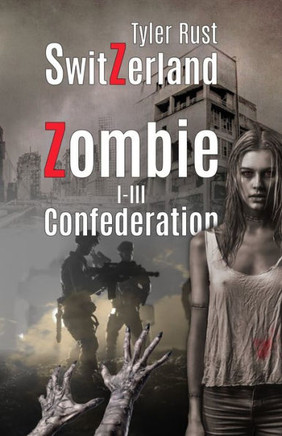 SwitZerland - Zombie Confederation: Sammelband