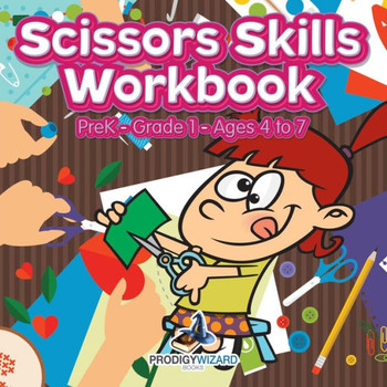 Scissors Skills Workbook Prek-Grade 1 - Ages 4 To 7