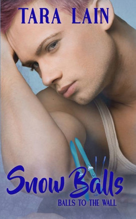 Snow Balls: A Pretending-to-Be-Macho MM Romance