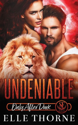 Undeniable: Only After Dark