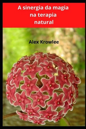 A sinergia da magia na terapia natural