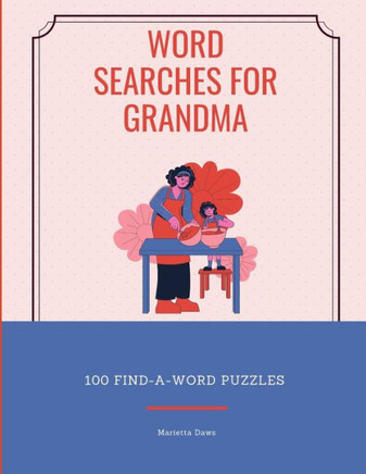 Word Searches for Grandma: 100 Find-A-Word Puzzles