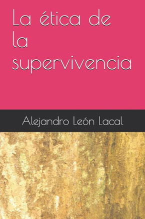 La ética de la supervivencia