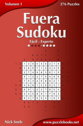 Fuera Sudoku - De Fácil a Experto - Volumen 1 - 276 Puzzles