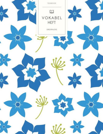 Vokabelheft: Blaues Blumenmuster. 3 Spalten für Vokabeln. 120 Seiten mit schönem Design. Dreispaltiges Buch mit Soft Cover 8.5x11 Z