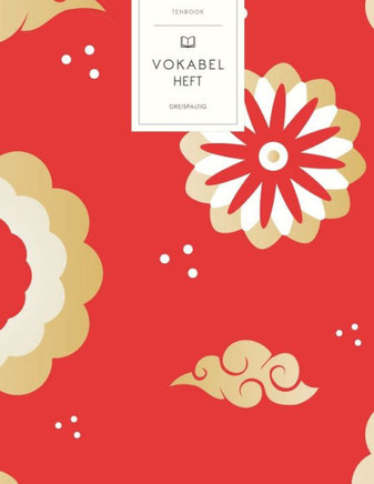 Vokabelheft: Chinesisches Neujahr Muster Blumen. 3 Spalten für Vokabeln. 120 Seiten mit schönem Design. Dreispaltiges Buch mit Soft