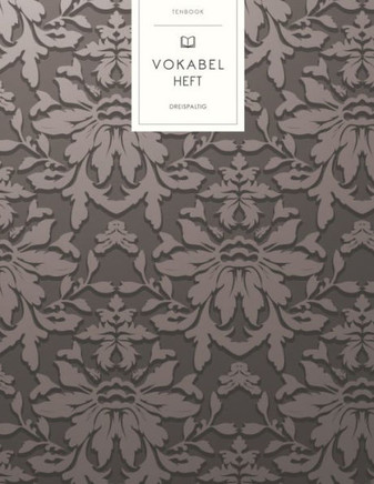 Vokabelheft: Europäisches Vintagemuster Braungrau. 3 Spalten für Vokabeln. 120 Seiten mit schönem Design. Dreispaltiges Buch mit So