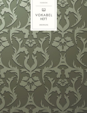Vokabelheft: Europäisches Vintagemuster Dunkelgrün. 3 Spalten für Vokabeln. 120 Seiten mit schönem Design. Dreispaltiges Buch mit S