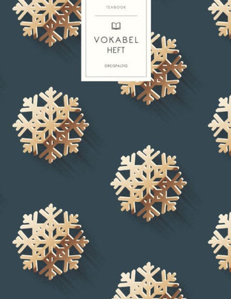 Vokabelheft: Goldene Schneeflocke. 3 Spalten für Vokabeln. 120 Seiten mit schönem Design. Dreispaltiges Buch mit Soft Cover 8.5x11