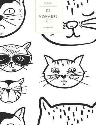 Vokabelheft: Katzen Gesichter. 3 Spalten für Vokabeln. 120 Seiten mit schönem Design. Dreispaltiges Buch mit Soft Cover 8.5x11 Zoll