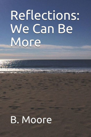 Reflections: We Can Be More