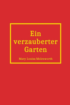 Ein verzauberter Garten
