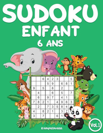 Sudoku enfant 6 ans: 200 Sudoku pour enfants intelligents - avec guide et solutions (Vol. 1)