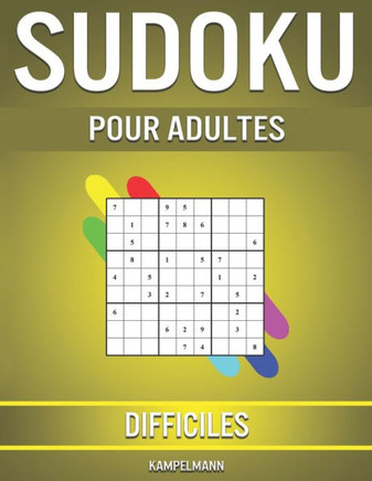 Sudoku pour Adultes Difficiles: 400 Sudoku Très Difficiles pour Joueurs Avancés