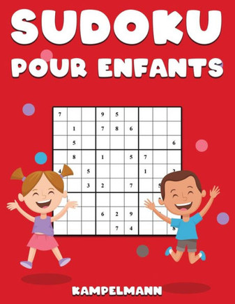 Sudoku Pour Enfants: 200 Sudoku Large Faciles pour Enfants avec Instructions et Solutions