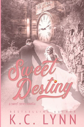 Sweet Destiny: A Sweet Series Novella