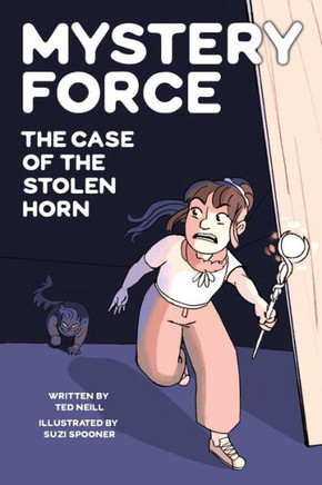 The Case of the Stolen Horn: Mystery Force Book Two