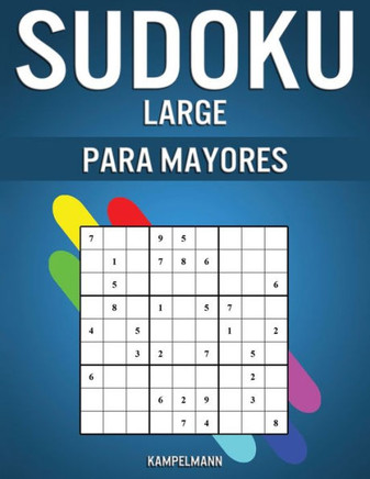 Sudoku Large Para Mayores: 200 Sudoku Large - desde Nivel Fácil hasta Difícil con Soluciones y Instrucciones