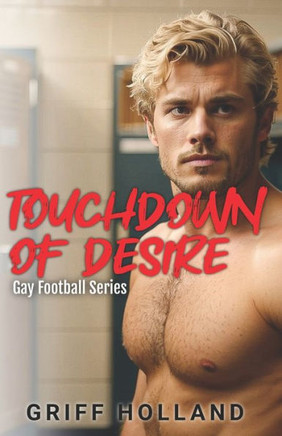 Touchdown of Desire: Gay Football Series