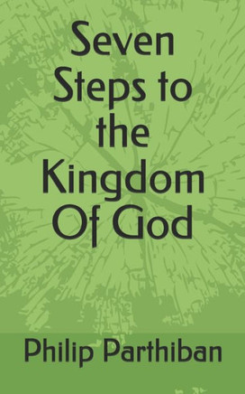 Seven Steps to the Kingdom Of God