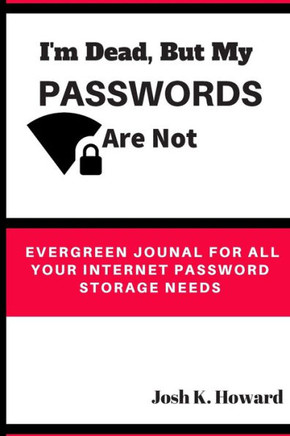 I'm Dead, But My Password Is Not