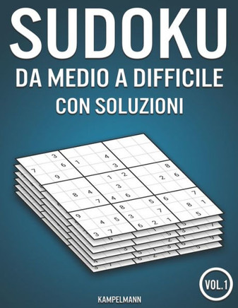Sudoku da medio a difficile con soluzioni: 400 Sudoku da medio a difficile con soluzioni (Vol. 1)