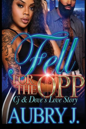 Fell for the Opp: Cj and Dove's Love Story