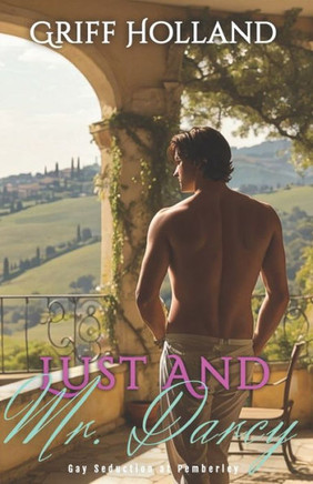 Lust and Mr. Darcy: Gay Seduction at Pemberley