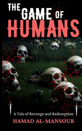 The Game of Humans: A Tale of Revenge and Redemption