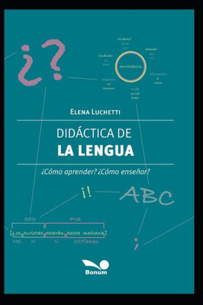 Didáctica de la lengua: ¿Cómo enseñar? ¿Cómo aprender?