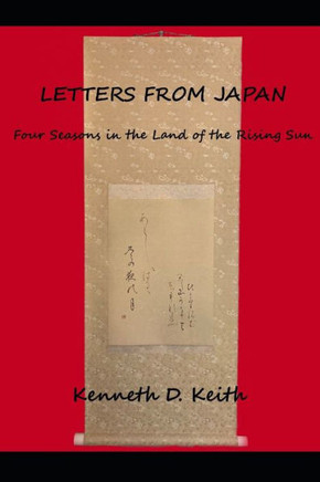Letters From Japan: Four Seasons in the Land of the Rising Sun