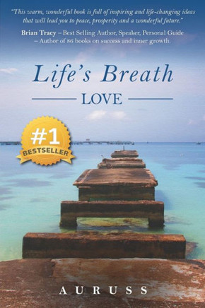 Life's Breath - Love: The Breath of Life is Love