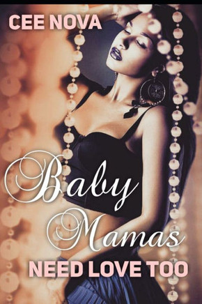 Baby Mama's Need Love Too