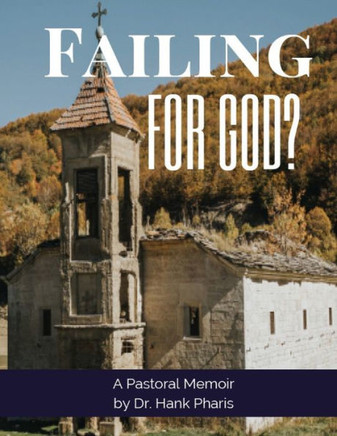 Failing for God?: A pastoral Memoir