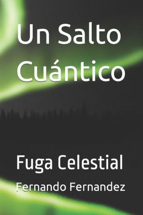 Un Salto Cuántico: Fuga Celestial