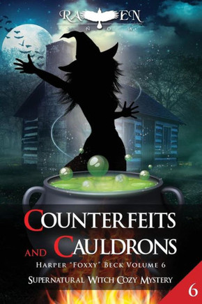 Counterfeits And Cauldrons (Harper "Foxxy" Beck)