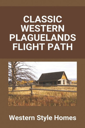 Classic Western Plaguelands Flight Path: Western Style Homes: Classic Western Music