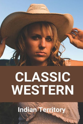 Classic Western: Indian Territory: Classic Western Tv Shows