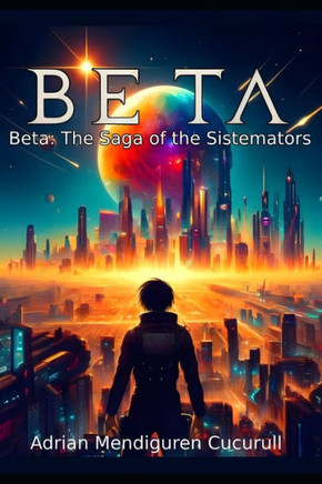 Beta: The Saga of the Sistemators