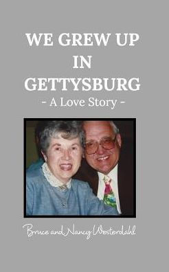 We Grew Up in Gettysburg: A Love Story