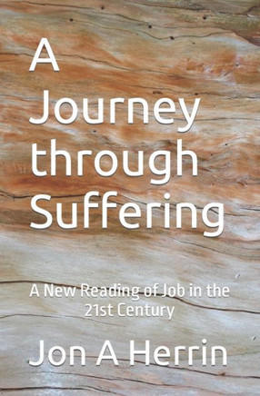 A Journey through Suffering: A New Reading of Job in the 21st Century