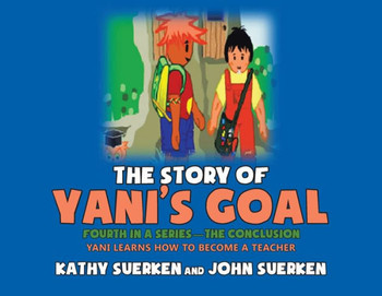 The Story Of Yani'S Goal : Yani Learns How To Become A Teacher