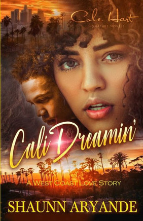 Cali Dreamin': A West Coast Love Story