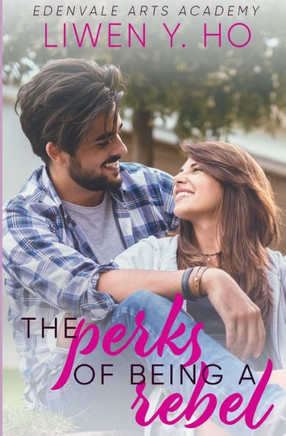 The Perks of Being a Rebel: A Sweet YA Romance